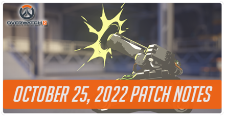 Overwatch 2 - OCTOBER 25, 2022 PATCH NOTES