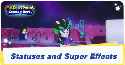 Mario + Rabbids Sparks of Hope - Statuses and Super Effects