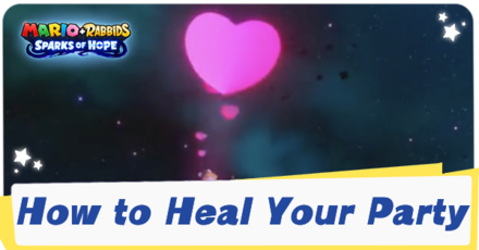 Mario Rabbids Sparks of Hope How to Heal Your Party