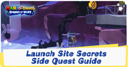 Mario   Rabbids Sparks of Hope - Launch Site Secrets Side Quest Guide