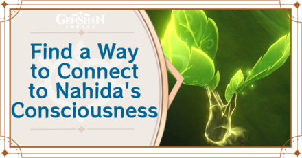 Genshin Impact - How to Find a Way to Connect to Nahida