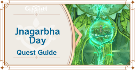 Genshin Impact - Jnagarbha Day Archon Quest Guide
