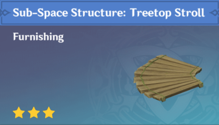 Genshin Impact - How to Get Sub-Space Structure: Treetop Stroll Furnishing