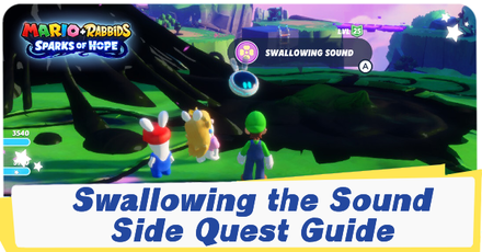 Mario + Rabbids Sparks of Hope - Swallowing Sound Quest Guide and Walkthrough