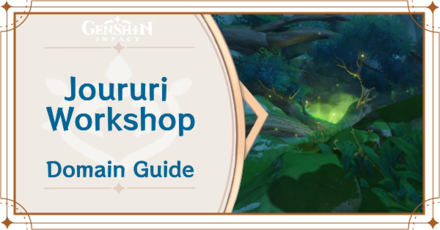 Genshin Impact - Joururi Workshop Domain Guide