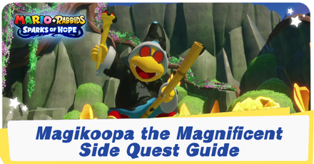 Mario + Rabbids Sparks of Hope - Magikoopa the Magnificent Quest Guide and Walkthrough