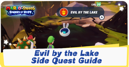 Mario + Rabbids Sparks of Hope - Evil by the Lake Side Quest Guide