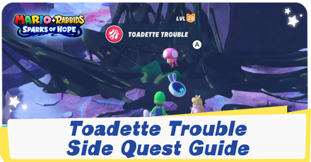 Mario + Rabbids Sparks of Hope - Toadette Trouble Quest Guide and Walkthrough