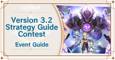 Genshin Impact - Akasha Pulses, the Kalpa Flame Rises Version 3.2 Strategy Guide Contest