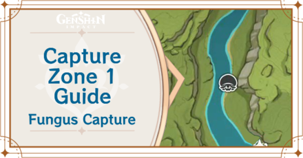 Genshin Impact - Capture Zone 1 for Fungus Capture Day 1 Guide
