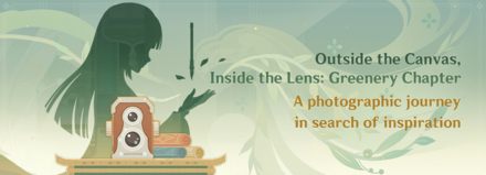 Genshin - Outside the Canvas Inside the Lens Greenery Chapter