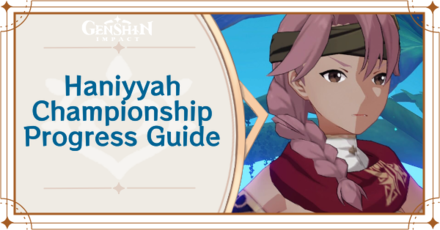 Genshin Impact - Hanniyah Championship Progress Guide