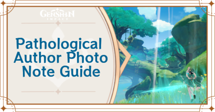 Genshin Impact - Pathological Author Photo Note Guide