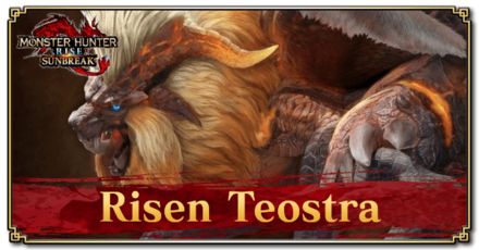 Monster Hunter Rise (MH Rise) - Risen Teostra Guide