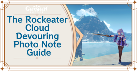 Genshin Impact - The Rockeater Cloud Devouring Photo Note Guide