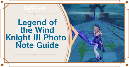 Genshin Impact - Legend of the Wind Knight III Photo Note Guide