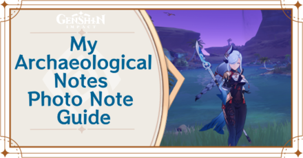 Genshin Impact - My Archaeological Notes Photo Note Guide