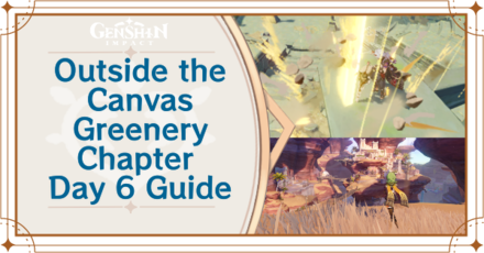 Genshin Impact - Outside the Canvas Inside the Lens Greenery Chapter Day 6 Guide