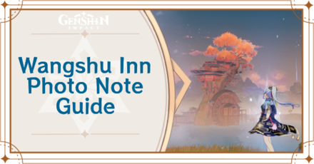 Genshin Impact - Wangshu Inn Photo Note Guide