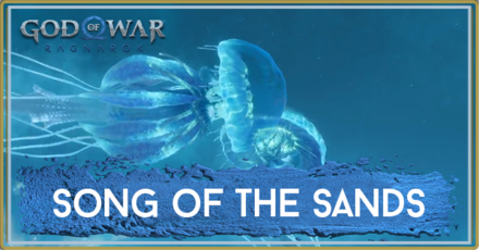 God of War Ragnarok - Song of the Sands Quest Guide