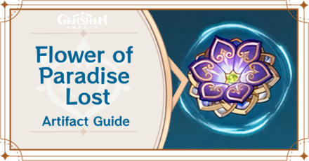 Flower of Paradise Lost Artifact Set and Best Characters | Genshin  Impact｜Game8