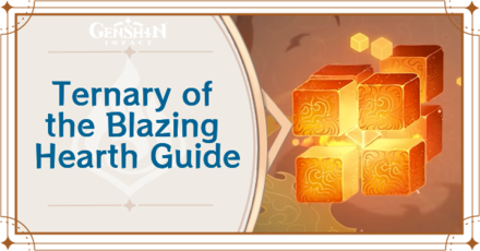 Genshin Impact - Ternary of the Blazing Hearth Guide