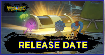 DQ Treasures - Release Date Guide