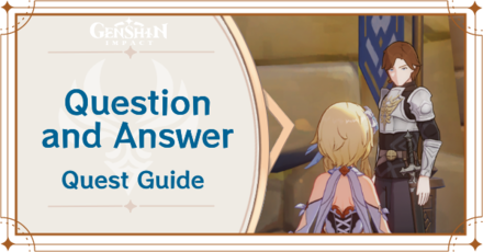 Genshin Impact - Question and Answer World Quest Guide