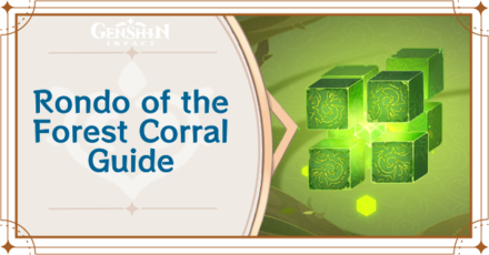 Genshin Impact - Rondo of the Forest Corral Event Guide for the Dendro Hypostasis