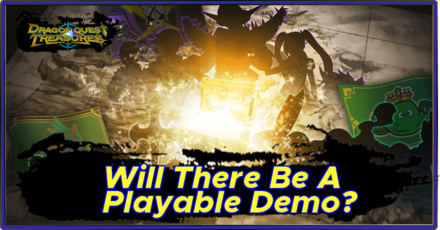Will There be a Playable Demo - Dragon Quest Treasures