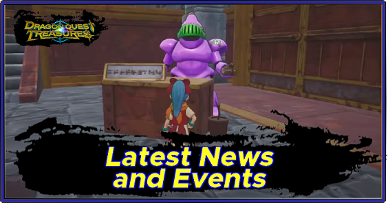 Dragon Quest Treasures - Latest News and Events