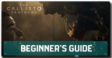 Callisto Protocol - Beginner