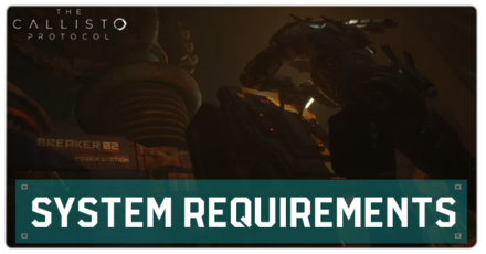 The Callisto Protocol - System Requirements