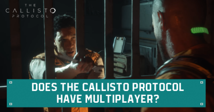 The Callisto Protocol - Does The Callisto Protocol Have Multiplayer?
