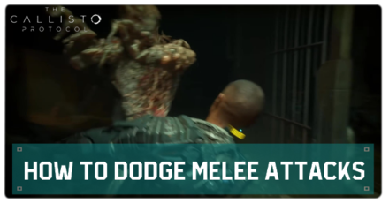 The Callisto Protocol - How to Dodge Melee Attacks