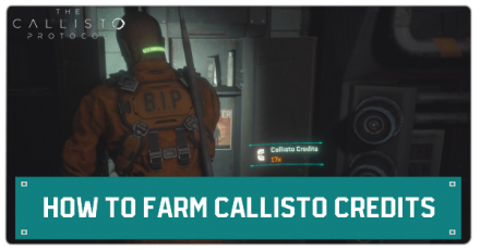 Callisto Protocol How to Farm Header
