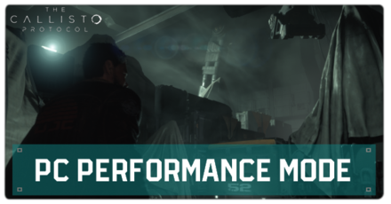 The Callisto Protocol - PC Performance Mode - How to Fix Stuttering and Frame Rate Issues