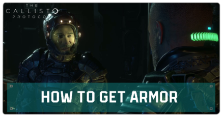Callisto Protocol - How to Get Armor