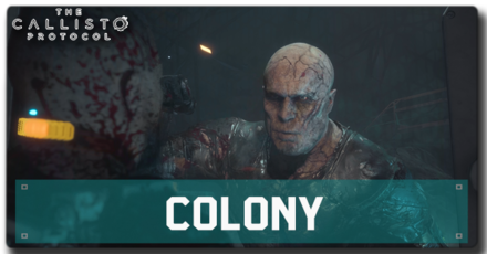 Callisto Protocol - Colony