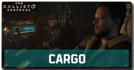 Callisto Protocol - Prologue Cargo.