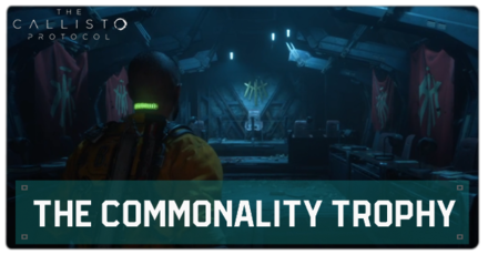 Callisto Protocol - The Commonality Trophy