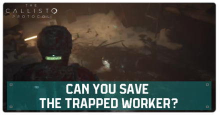 Callisto Protocol - Can You Save the Trapped Worker