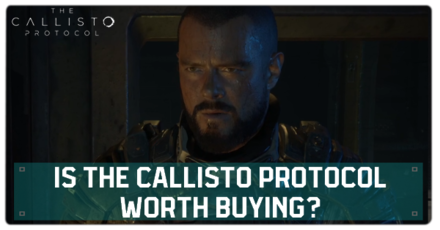 The Callisto Protocol - Is The Callisto Protocol Worth Buying?