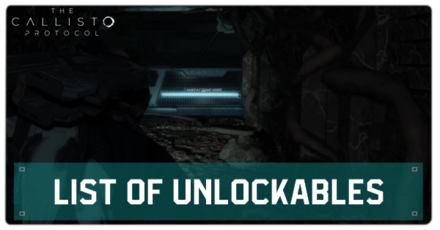 Callisto Protocol - List of Unlockables