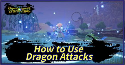 Dragon Quest Treasures - How to Use Dragon Attacks Banner