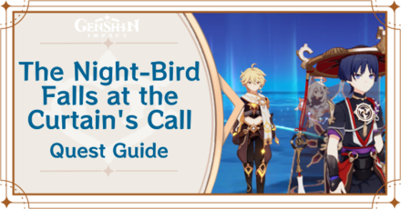 Genshin Impact - The Night-Bird Falls at the Curtain