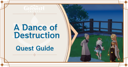 Genshin Impact - A Dance of Destruction Quest Guide for Interlude Chapter Act 3