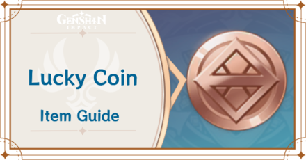 Genshin Impact - Lucky Coin Item Guide