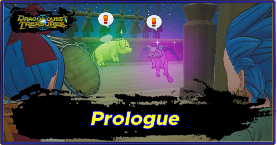 Dragon Quest Treasures - Prologue Walkthrough