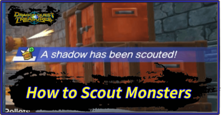 DQ Treasures - How to Scout Monsters